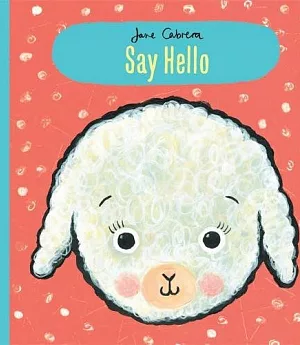 Jane Cabrera: Say Hello