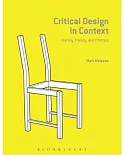 Critical Design in Context: History, Theory, and Practices