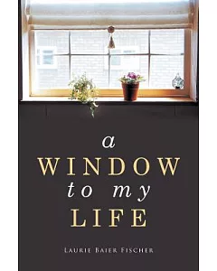 A Window to My Life