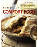 Complete Comfort Food: Over 200 Recipes for Childhood Favourites, Family Traditions, School Dinners, and Mother’s Home-Cooked Cl