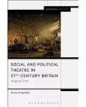 Social and Political Theatre in 21st-Century Britain: Staging Crisis