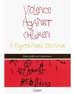 VioleNce AgaiNst ChildreN: A Rights-Based Discourse