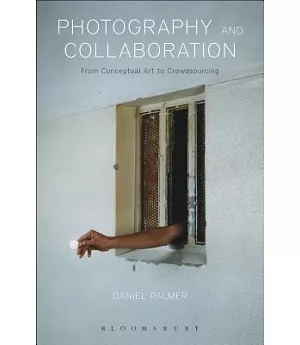 Photography and Collaboration: From Conceptual Art to Crowdsourcing
