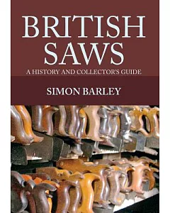 British Saws: A History and Collector’s Guide