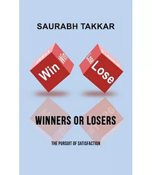 Winners or Losers: The Pursuit of Satisfaction