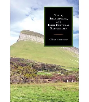 Yeats, Shakespeare, and Irish Cultural Nationalism