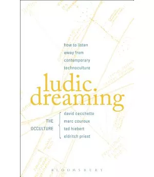 Ludic Dreaming: How to Listen Away from Contemporary Technoculture