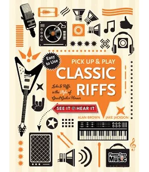 Classic Riffs: Licks & Riffs in the Style of Great Guitar Heroes