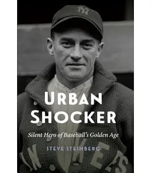Urban Shocker: Silent Hero of Baseball’s Golden Age