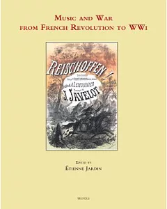 Music and War in Europe from French Revolution to WWI
