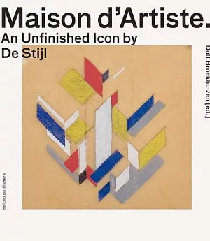 Maison d’Artiste: Unfinished De Stijl Icon
