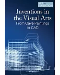 Inventions in the Visual Arts: From Cave Paintings to CAD