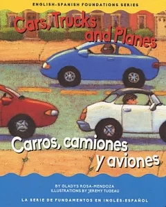 Cars, Trucks and Planes / Carros, camiones y aviones