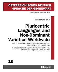 Pluricentric Languages and Non-Dominant Varieties Worldwide: The Pluricentricity of Portuguese and Spanish. New Concepts and Des