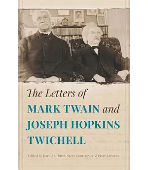 The Letters of Mark Twain and Joseph Hopkins Twichell