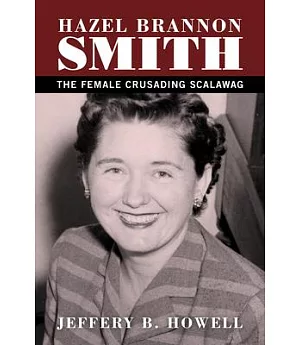 Hazel Brannon Smith: The Female Crusading Scalawag