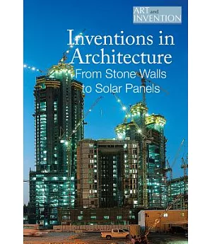 Inventions in Architecture: From Stone Walls to Solar Panels