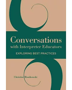 Conversations with Interpreter Educators: Exploring Best Practices