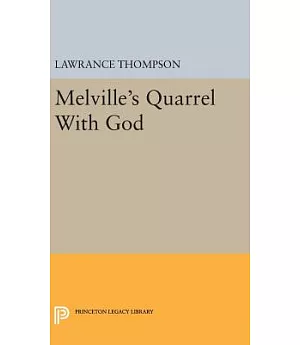 Melville’s Quarrel With God