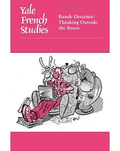 Yale French Studies, Number 131/132: Bande Dessinée: Thinking Outside the Boxes