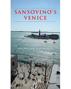 Sansovino’s Venice: A Translation of Francesco Tatti da Sansovino’s Guidebook to Venice of 1561