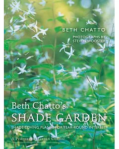 Beth Chatto’s Shade Garden: Shade-Loving Plants for Year-Round Interest
