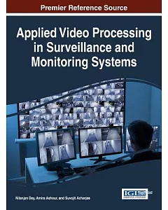 Applied Video Processing in Surveillance and Monitoring Systems