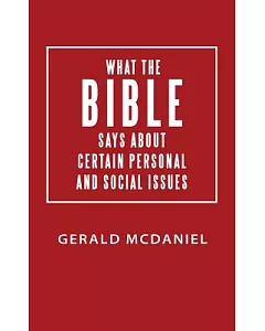 What the Bible Says About Certain Personal and Social Issues