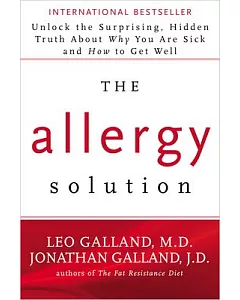The Allergy Solution: Unlock the Surprising, Hidden Truth About Why You Are Sick and How to Get Well