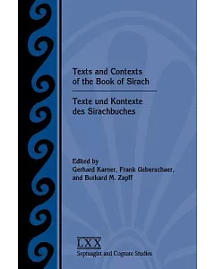 Texts and Contexts of the Book of Sirach / Texte Und Kontexte Des Sirachbuches