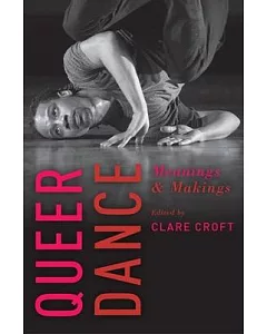 Queer Dance: Meanings and Makings