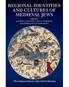 Regional Identities and Cultures of Medieval Jews