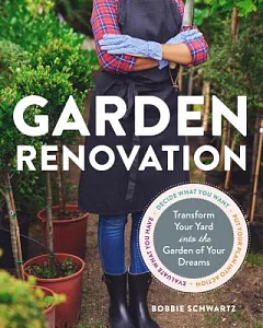 Garden Renovation: Transform Your Yard into the Garden of Your Dreams