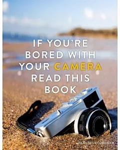 If You’re Bored With Your Camera Read This Book