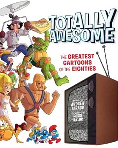 Totally Awesome: The Greatest Cartoons of the Eighties