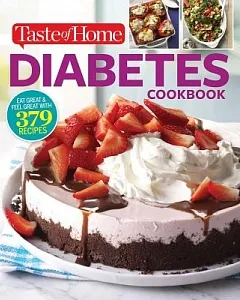 Taste of Home Diabetes Cookbook: Eat Right, Feel Great With 370 Family-friendly, Crave-worthy Dishes!