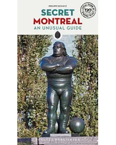 Secret Montreal: An Unusual Guide