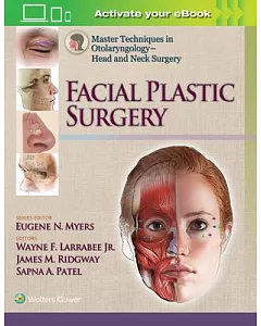 Master Techniques in Otolaryngology Head and Neck Surgery: Facial Plastic Surgery