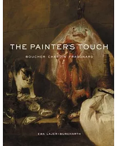 The Painter’s Touch: Boucher, Chardin, Fragonard