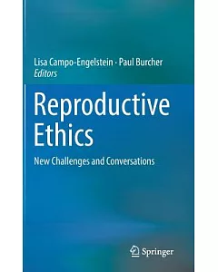 Reproductive Ethics: New Challenges and Conversations