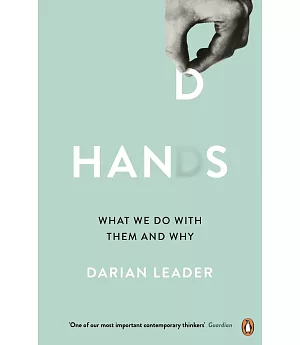 Hands：What We Do with Them: and Why