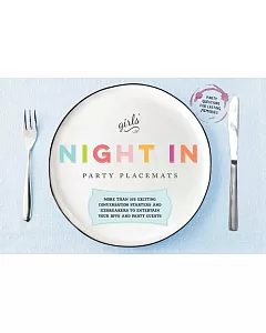 Girls’ Night in Party Placemats: More Than 375 Exciting Conversation Starters and Icebreakers to Entertain Your BFFS and Party G