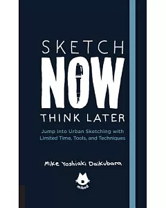 Sketch Now, Think Later: Jump Right into Sketching With Limited Time, Tools, and Techniques