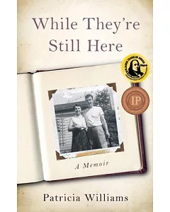 While They’re Still Here: A Memoir of Caring for Aging Parents