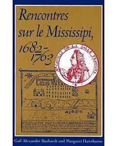 Rencontres Sur Le Mississipi 1682-1763