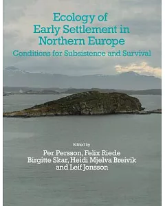 The Ecology of Early Settlement in Northern Europe: Conditions for Subsistence and Survival