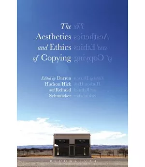 The Aesthetics and Ethics of Copying