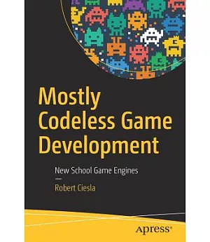Mostly Codeless Game Development: New School Game Engines