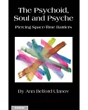 The Psychoid, Soul and Psyche: Piercing Space-Time Barriers