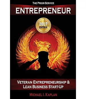 The Prior-Service Entrepreneur: Veteran Entrepreneurship and Lean Business Start-Up